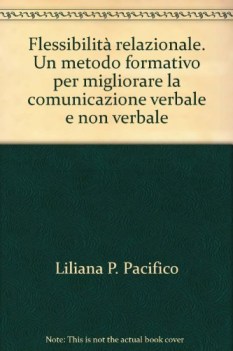 flessibilit relazionale un metodo formativo per migliorare la comunicazione