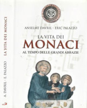 vita dei monaci al tempo delle grandi abbazie