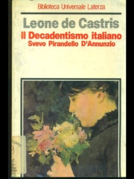 decadentismo italiano svevo pirandello dannunzio