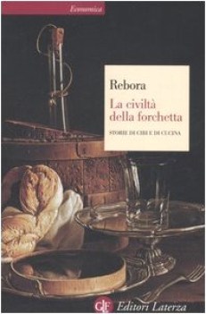 civilt della forchetta storie di cibi e di cucina