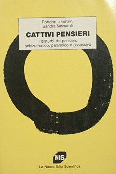 cattivi pensieri i disturbi del pensiero schizofrenico paranoico e ossessivo