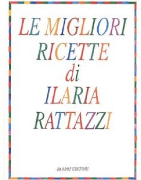 migliori ricette di ilaria rattazzi