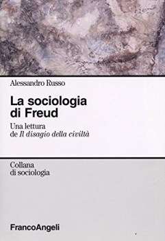 sociologia di freud una lettura de il disagio della civilta