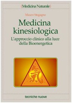 medicina kinesiologica lapproccio clinico alla luce della bioenergetica