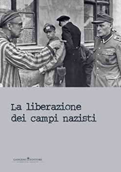 liberazione dei campi nazisti