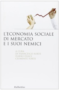 economia sociale di mercato e i suoi nemici