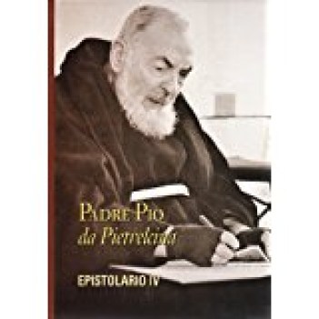 epistolario 4 padre pio da pietrelcina