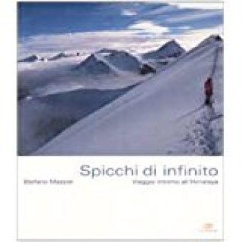 spicchi di infinito viaggio intorno all\'himalaya