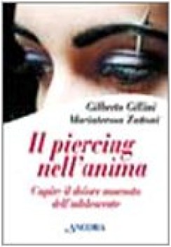 piercing nell anima capire il dolore nascosto dell\'adolescente