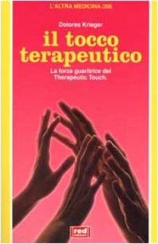 tocco terapeutico la forza guaritrice del therapeutic touch