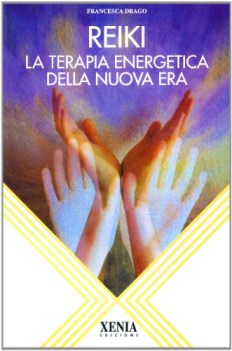 reiki la terapia energetica della nuova era