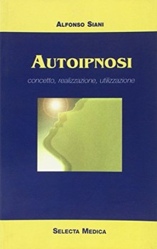 autoipnosi concetto realizzazione utilizzazione