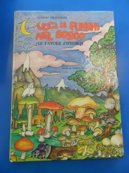 voci di funghi nel bosco (le favole d\'ifedro)