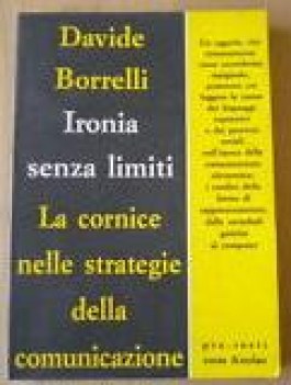 ironia senza limiti la cornice nelle strategie della comunicazione