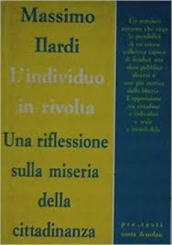 individuo in rivolta una riflessione sulla miseria della cittadinanza