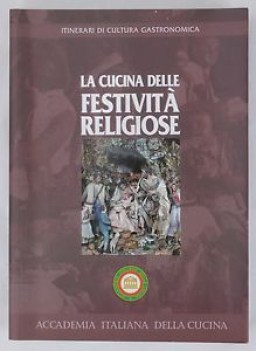 cucina delle festivit religiose itinerari di cultura gastronomica