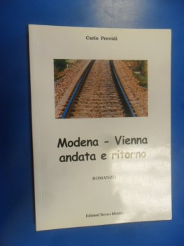 Modena-Vienna andata e ritorno. Romanzo