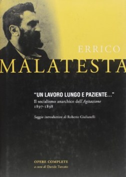 lavoro lungo e paziente il socialismo anarchico dellagitazione 18971898