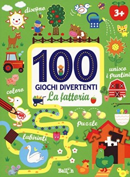 fattoria 100 giochi divertenti ediz a colori