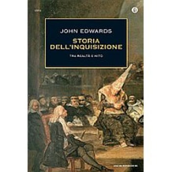 storia dell\'inquisizione tra realta e mito