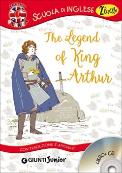 legend of king arthur con traduzione e dizionario con cd audio