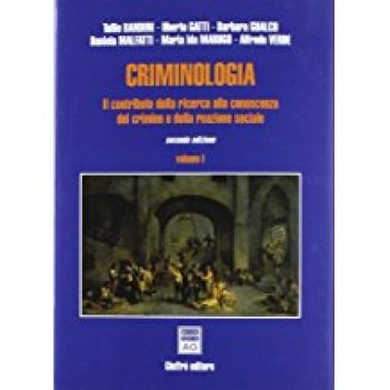 criminologia il contributo della ricerca alla conoscenza del crimine vol 1