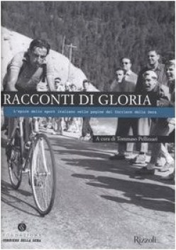 racconti di gloria lepica dello sport italiano nelle pagine del corriere della s