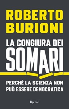 congiura dei somari perche la scienza non puo essere democratica