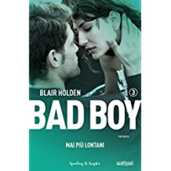 bad boy 3 mai piu\' lontani