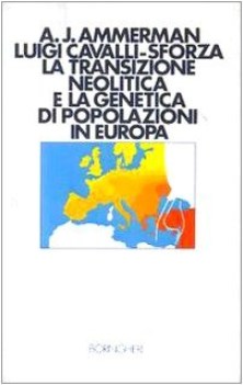 transizione neolitica e la genetica di popolazioni in europa