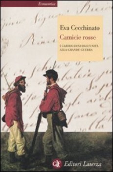 camicie rosse i garibaldini dall unit alla grande guerra