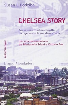 chelsea story come una cittadina corrotta ha rigenerato la sua democrazia