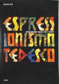 espressionismo tedesco arte e societa\'