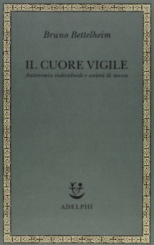 cuore vigile autonomia individuale e societ di massa