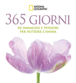 365 giorni di immagini e pensieri per nutrire l\'anima