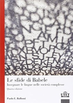 sfide di babele insegnare le lingue nelle societa complesse