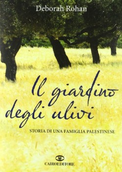 giardino degli ulivi storia di una famiglia palestinese