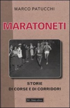 maratoneti storie di corse e di corridori