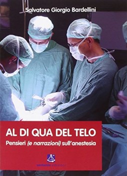 al di qua del telo pensieri sull\'anestesia