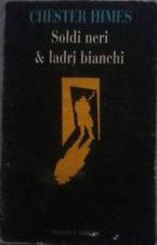 soldi neri e ladri bianchi