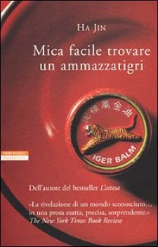 mica facile trovare un ammazzatigri