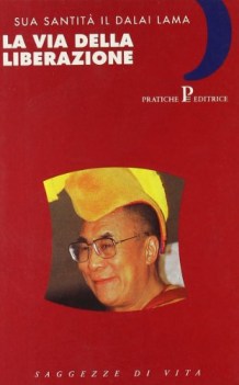 via della liberazione insegnamenti essenziali del buddhismo tibetano