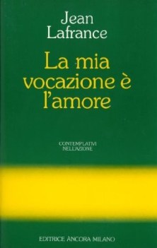 mia vocazione l\'amore