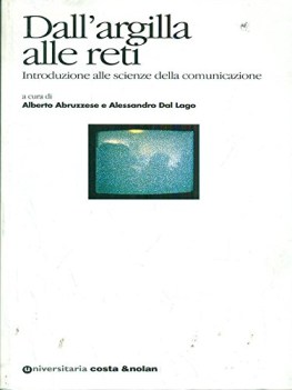 dall argilla alle reti