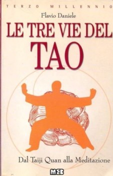 tre vie del tao dal taiji quan alla meditazione