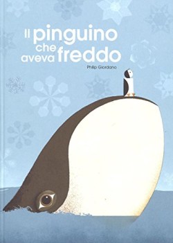 pinguino che aveva freddo ediz. a colori