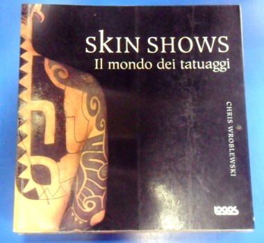 Skin shows il mondo dei tatuaggi