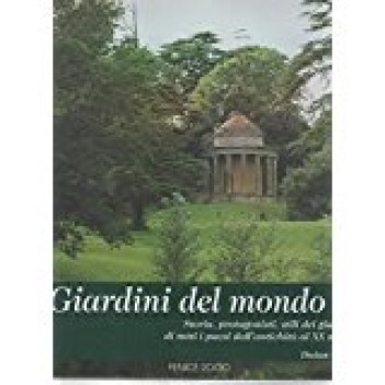 giardini del mondo storia protagonisti stili dei giardini di tutti i paesi