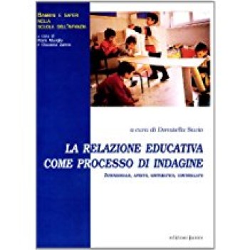 relazione educativa come processo di indagine intenzionale aperto sistematico