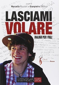 lasciami volare dialogo per i figli dialogo per i genitori